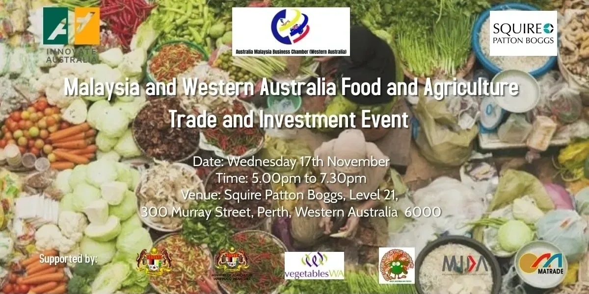 Malaysia and Western Australia Food and Agriculture Event Trade and Investment Event